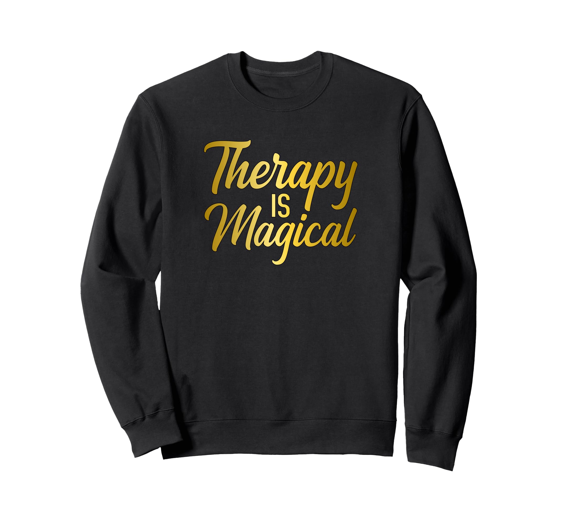Therapy Is Magical Mental Health Sweatshirt - Minimalist Print Men Women - T-Shirt, Sweatshirt, Hoodie