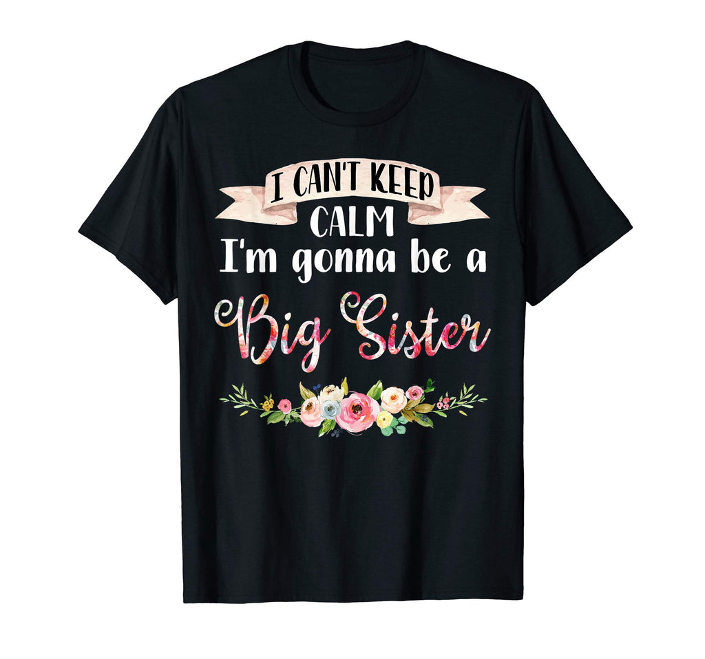 I Cant Keep Calm Im Gonna Be Big T-Shirt - Minimalist Print Men Women - T-Shirt, Sweatshirt, Hoodie
