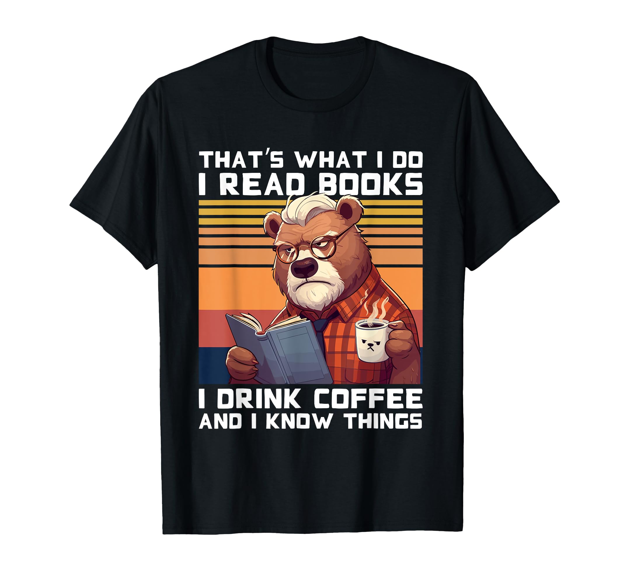 Thats What I Do I Read Books I Drink T-Shirt - Graphic Print Men Women - T-Shirt, Sweatshirt, Hoodie