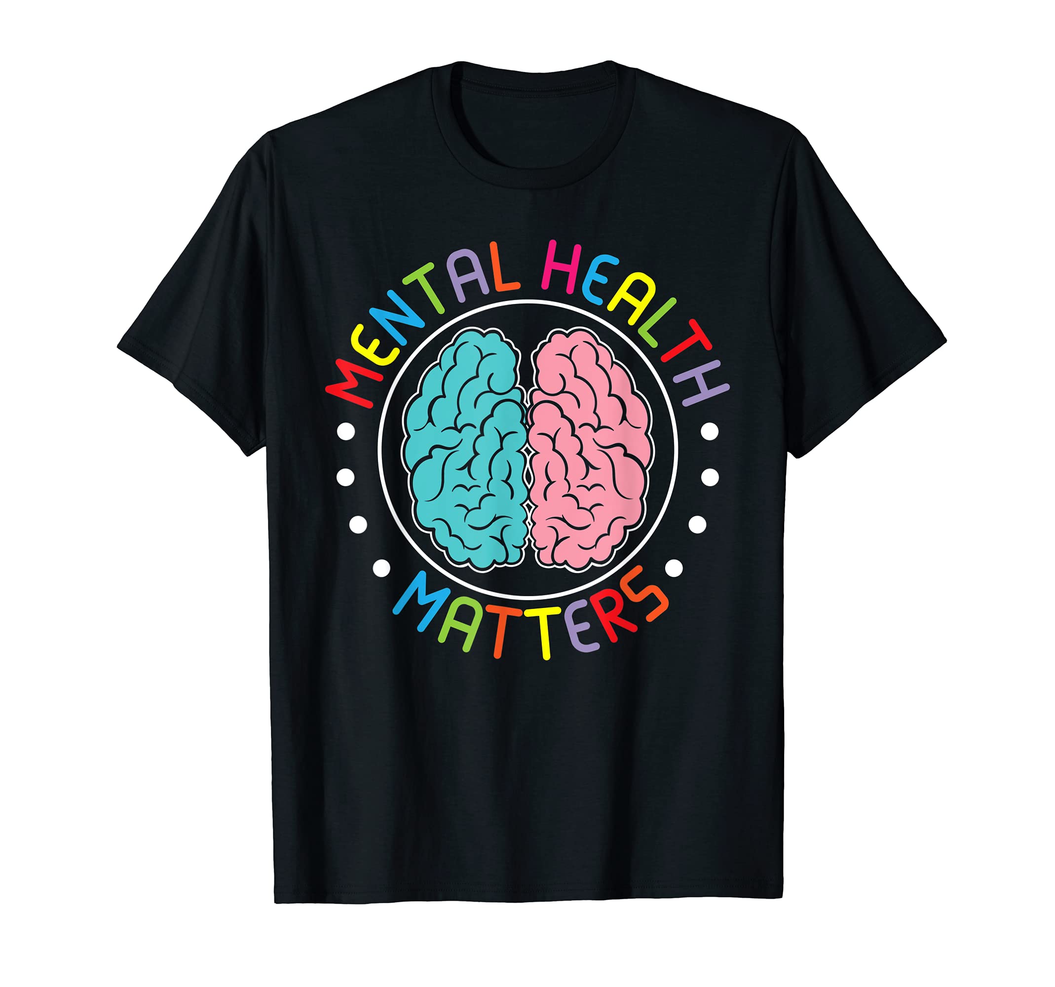 Mental Health Matters Be Kind To T-Shirt - Casual Everyday Wear Unisex - T-Shirt, Sweatshirt, Hoodie