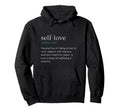 Self Care Self Love Hoodie - Aesthetic Graphic Men Women - T-Shirt, Sweatshirt, Hoodie