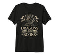 Easily Distracted Books Dragons Funny T-Shirt - Streetwear Style Men Women - T-Shirt, Sweatshirt, Hoodie