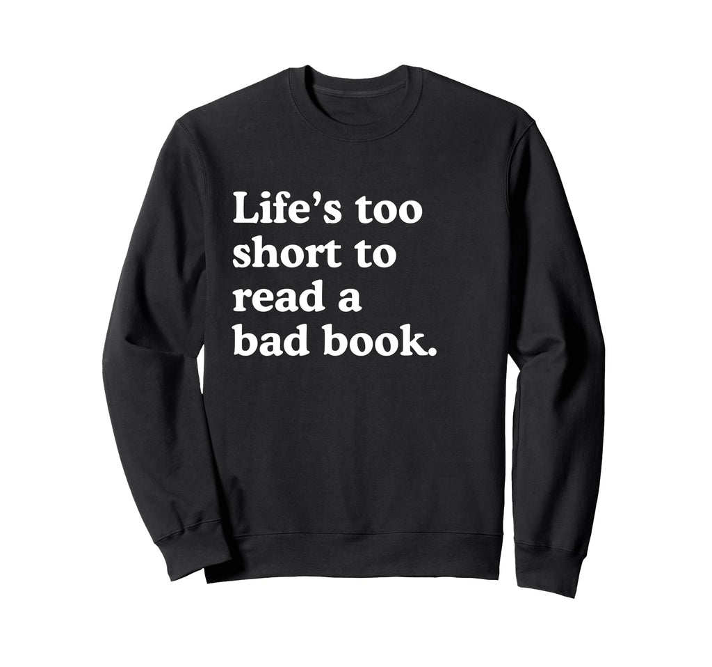 Funny Bookish Book Lover Reading Sweatshirt - Novelty Apparel for Adults - T-Shirt, Sweatshirt, Hoodie