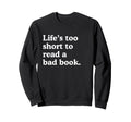 Funny Bookish Book Lover Reading Sweatshirt - Novelty Apparel for Adults - T-Shirt, Sweatshirt, Hoodie