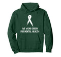 World Mental Health Day We Wear Hoodie - Fun Novelty Design for Adults - T-Shirt, Sweatshirt, Hoodie