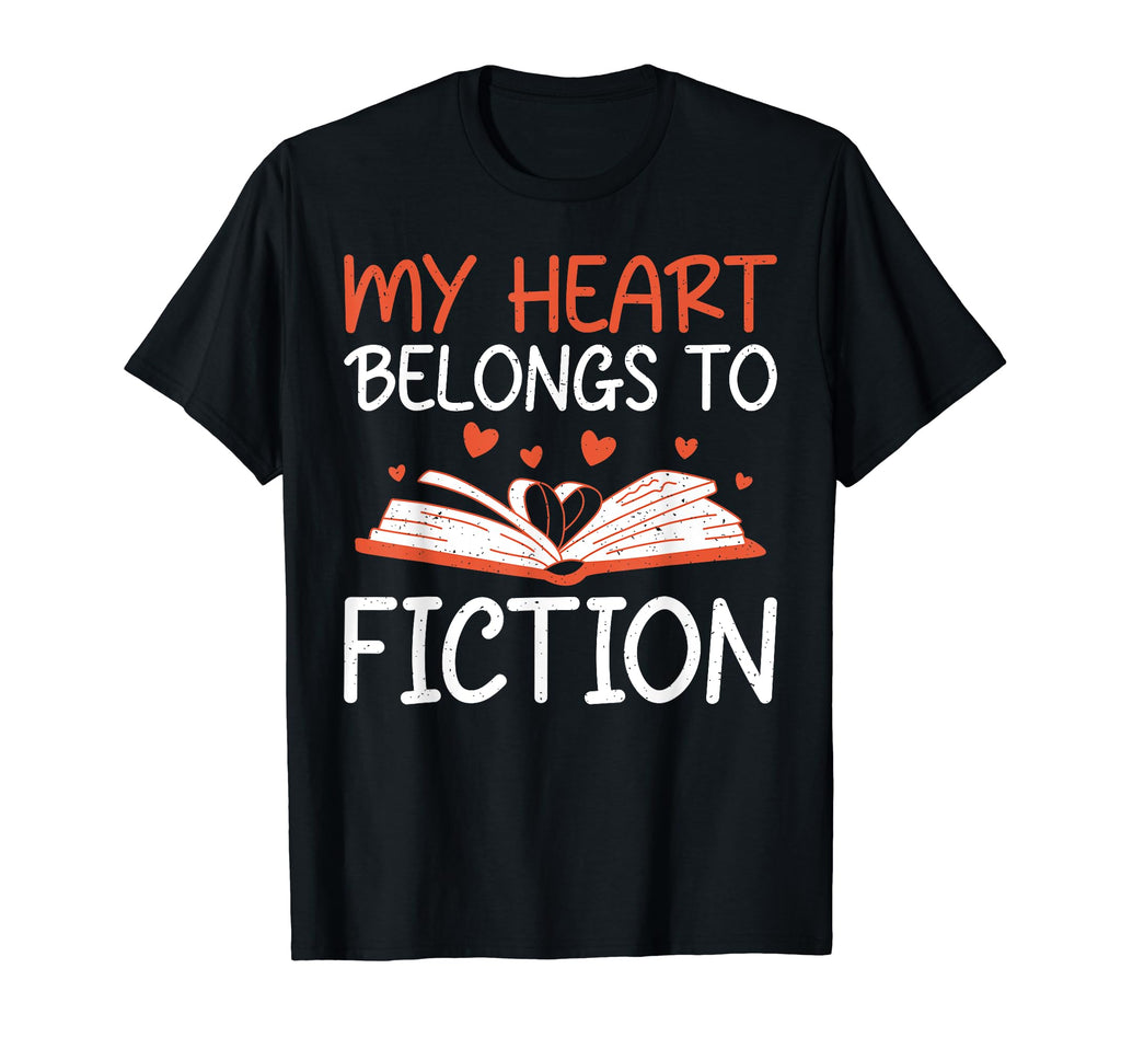 My Heart Belongs To Fiction Romance Novel T-Shirt - Graphic Print Unisex - T-Shirt, Sweatshirt, Hoodie