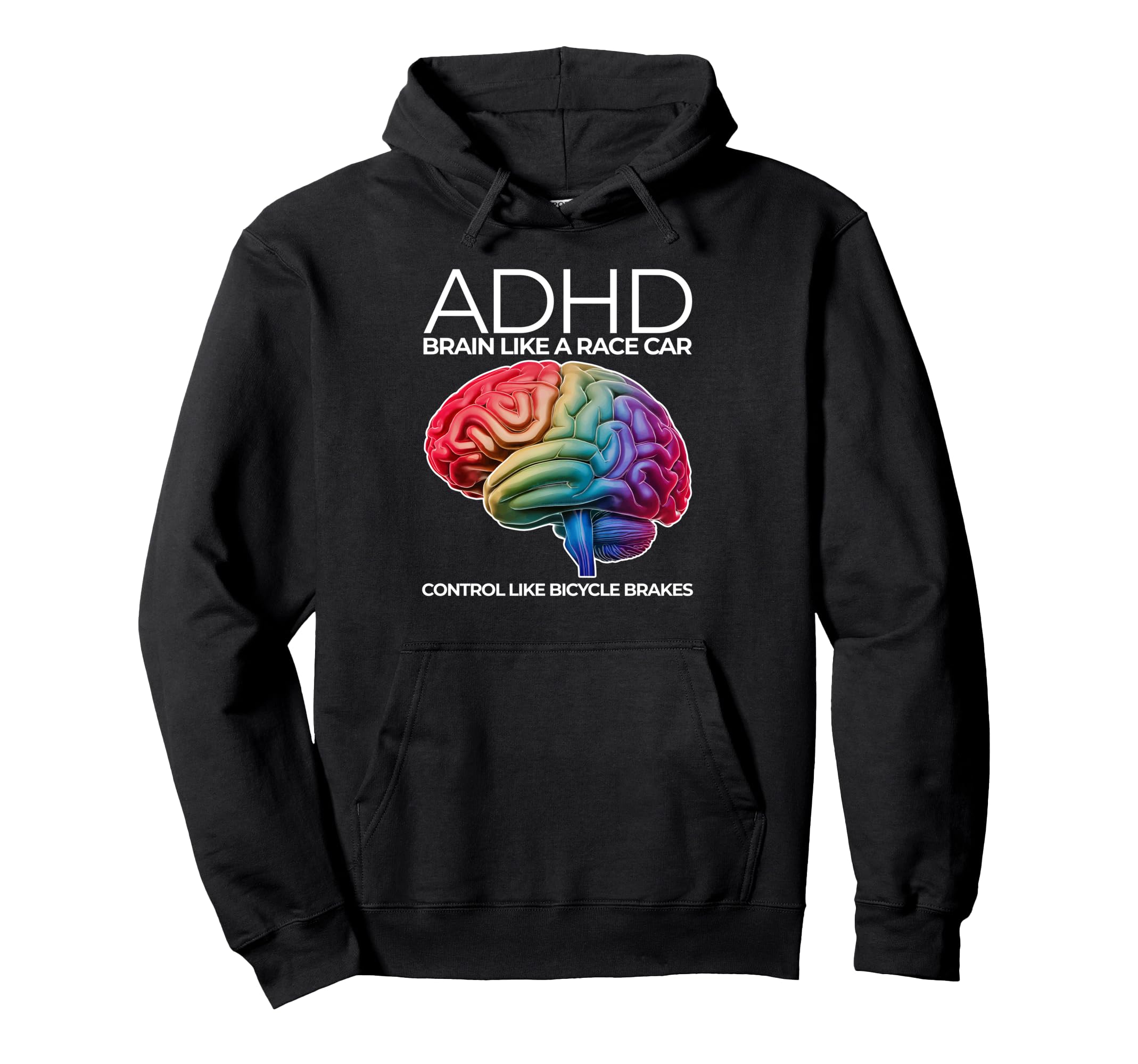 Adhd Brain Like Race Car Control Like Hoodie - Streetwear Style Men Women - T-Shirt, Sweatshirt, Hoodie