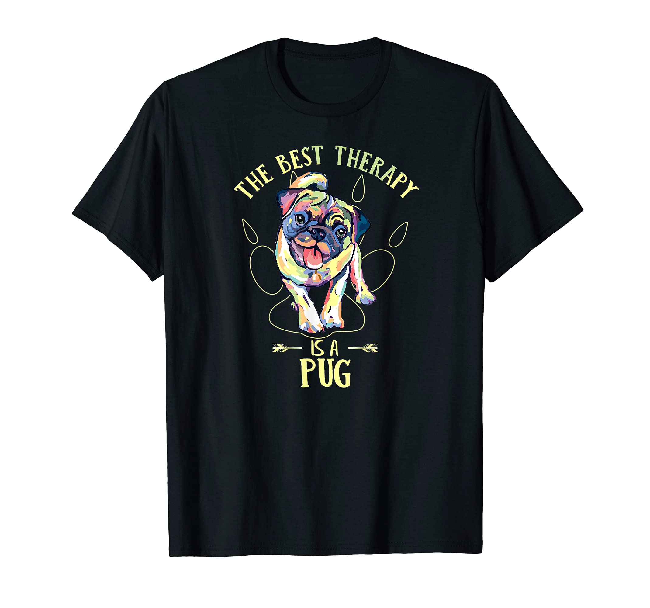 Colorful Best Therapy Is Pug Dog Funny T-Shirt - Aesthetic Graphic Unisex - T-Shirt, Sweatshirt, Hoodie