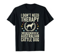 Dont Need Therapy Just Hug My Australian T-Shirt - Minimalist Print Unisex - T-Shirt, Sweatshirt, Hoodie