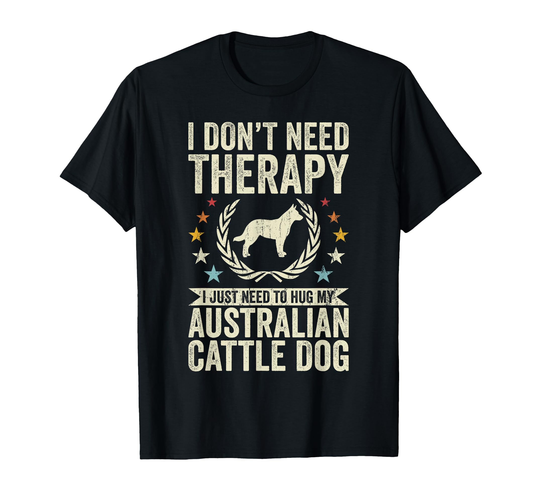 Dont Need Therapy Just Hug My Australian T-Shirt - Minimalist Print Unisex - T-Shirt, Sweatshirt, Hoodie