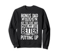 Step Dad Fathers Day Bonus Dad Gift Sweatshirt - Novelty Apparel Men Women - T-Shirt, Sweatshirt, Hoodie