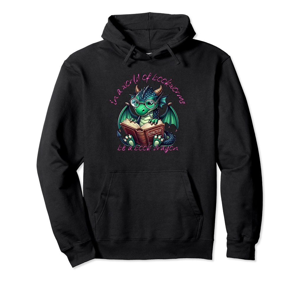 Dragon World Bookworms Be Book Dragon Hoodie - Novelty Apparel Unisex - T-Shirt, Sweatshirt, Hoodie