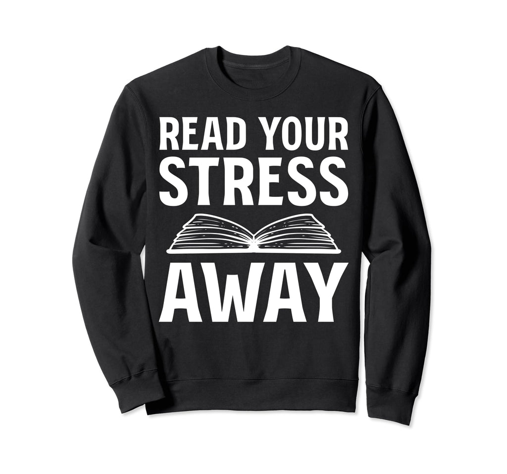 Book Lover Bibliophile Sweatshirt - Fun Novelty Design for Adults - T-Shirt, Sweatshirt, Hoodie