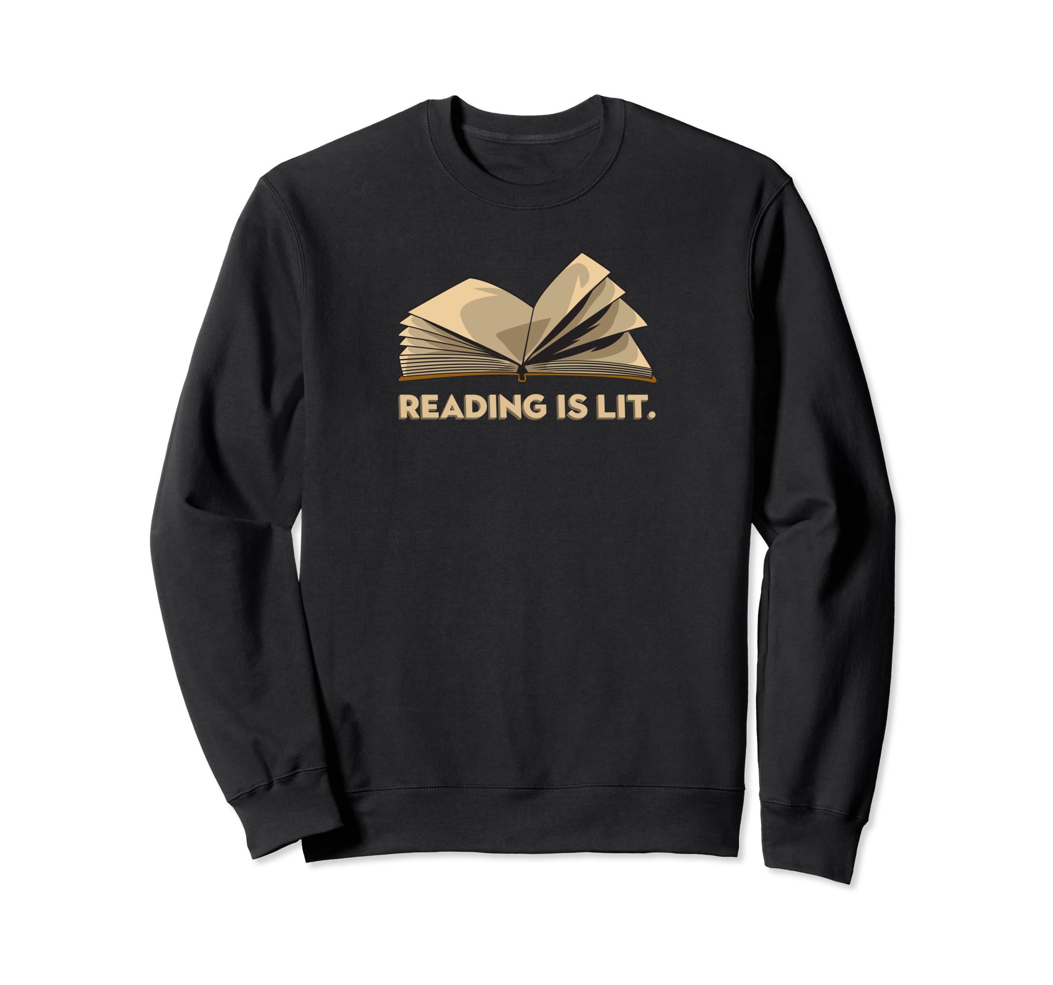 Book Lover Literature Reading Is Lit Sweatshirt - Fun Novelty Design Unisex - T-Shirt, Sweatshirt, Hoodie