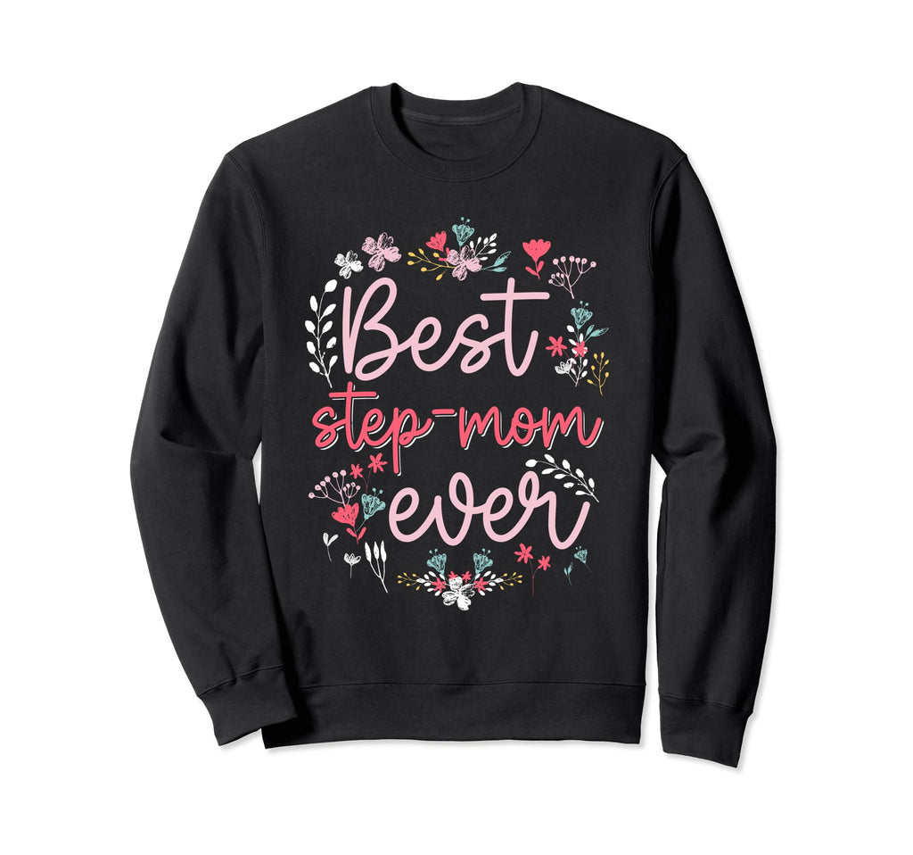Best Step Mom Ever Floral Mom Sweatshirt - Custom Art Print Men Women - T-Shirt, Sweatshirt, Hoodie