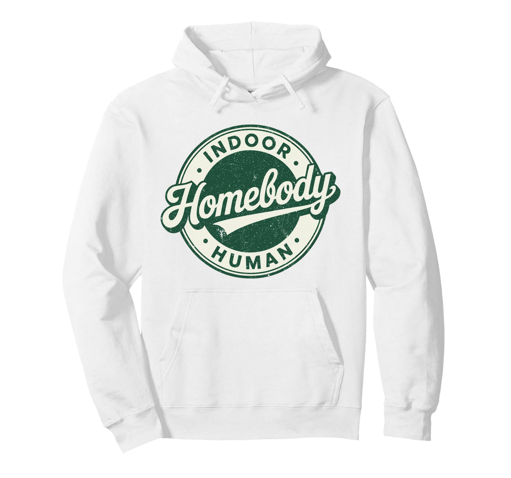 Homebody Indoor Human Antisocial Introvert Hoodie - Minimalist Print Unisex - T-Shirt, Sweatshirt, Hoodie