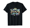 Keep Going Too Blessed To Be T-Shirt - Fun Novelty Design Men Women - T-Shirt, Sweatshirt, Hoodie