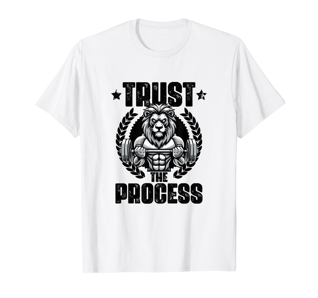 Trust Process Weightlift Workouts Gym T-Shirt - Fun Novelty Design Unisex - T-Shirt, Sweatshirt, Hoodie
