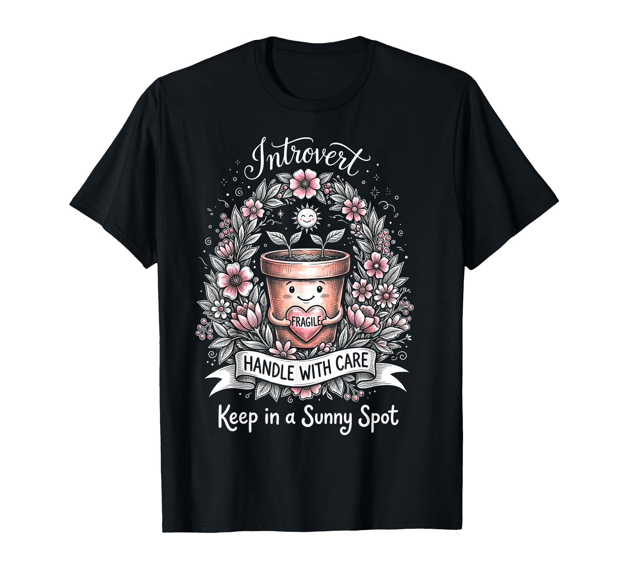 Funny Introvert Fragile Plant T-Shirt - Streetwear Style Unisex - T-Shirt, Sweatshirt, Hoodie