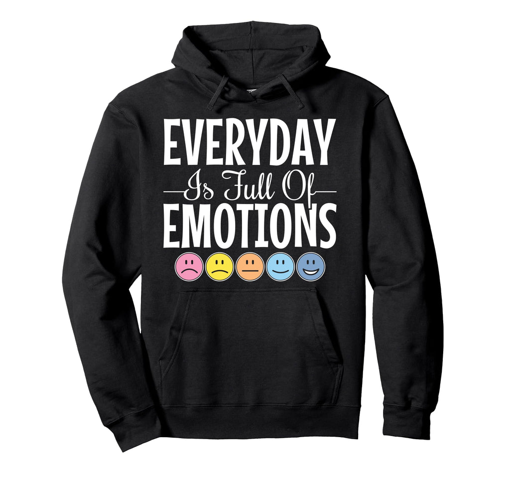 Everyday Is Full Emotions Mental Hoodie - Minimalist Print for Adults - T-Shirt, Sweatshirt, Hoodie