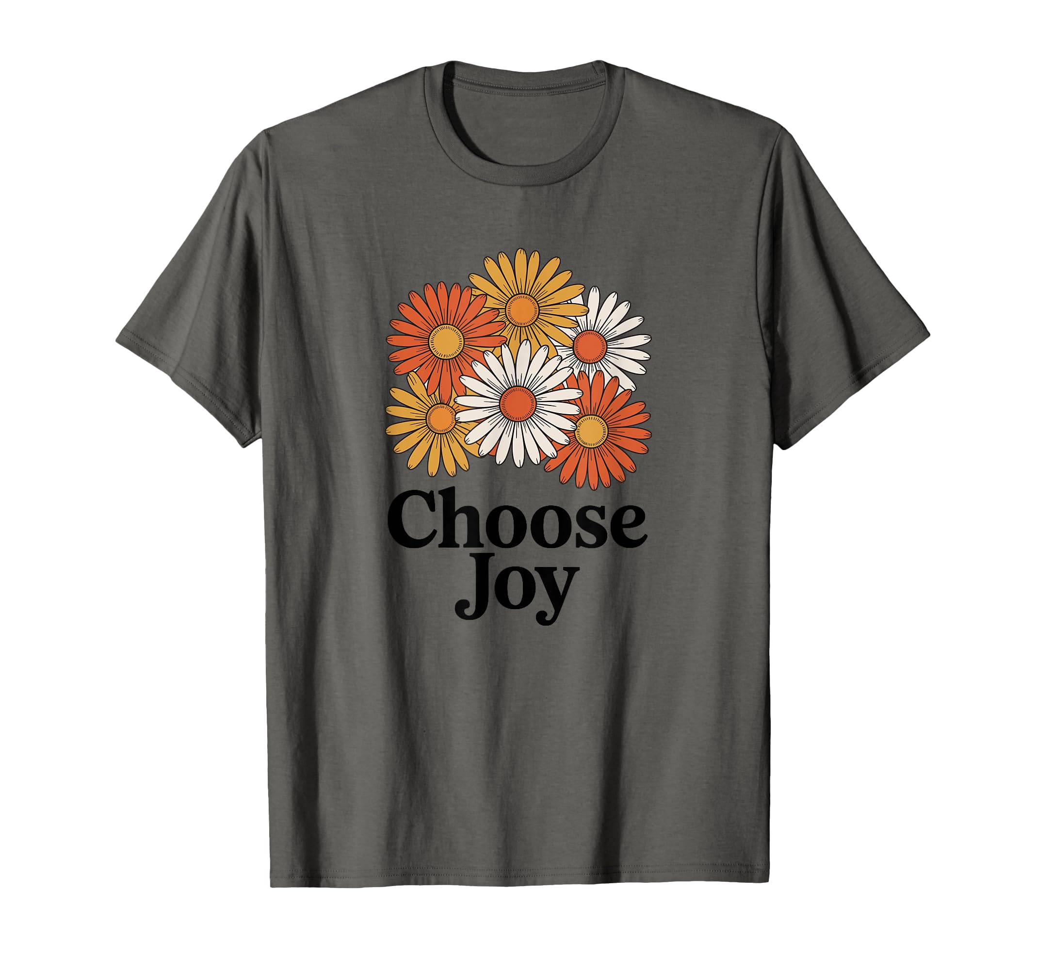 Choose Joy Daisy Flower Cluster T-Shirt - Casual Everyday Wear for Adults - T-Shirt, Sweatshirt, Hoodie
