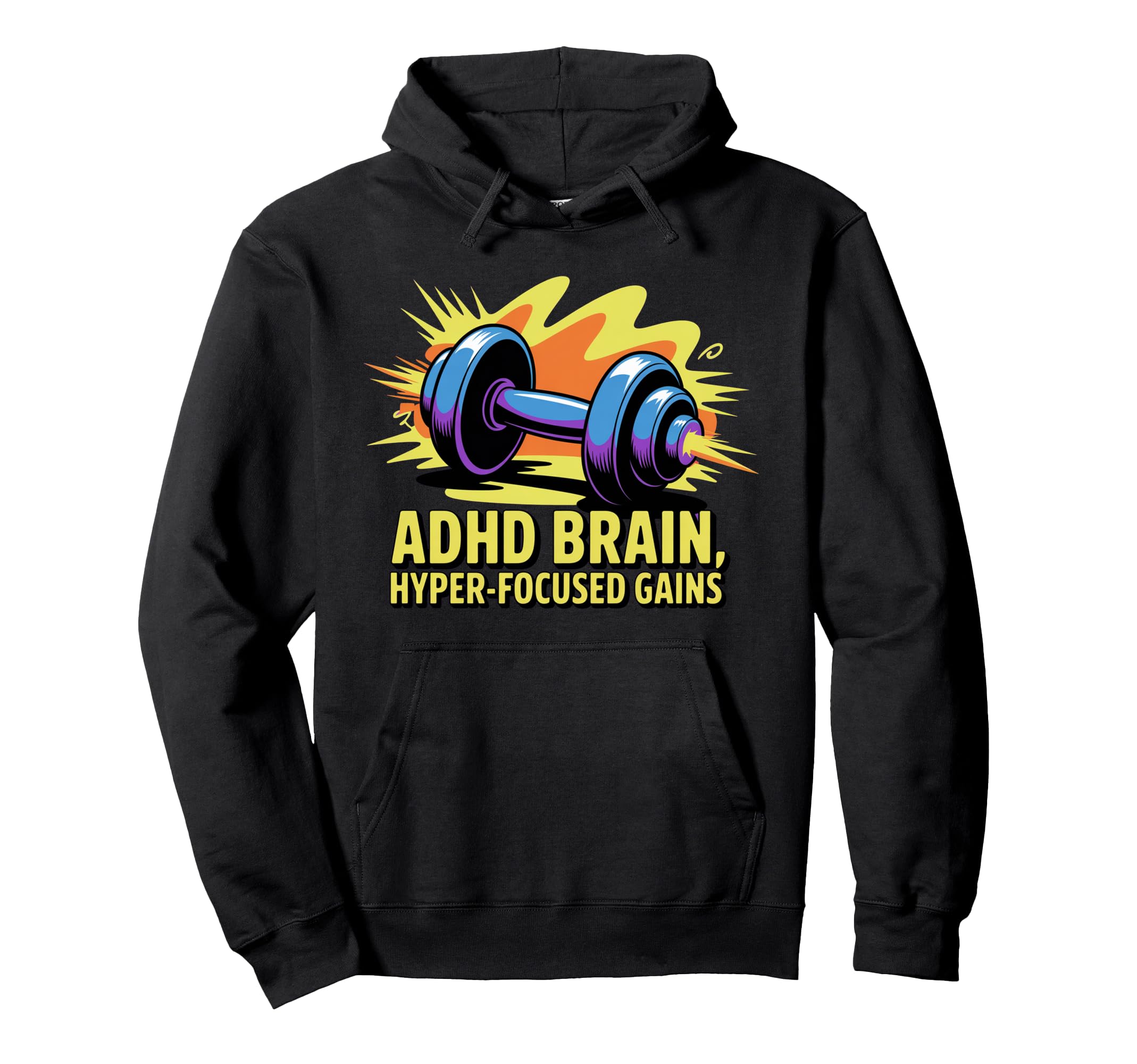 Adhd Brain Hyperfocused Gains Fitness Hoodie - Minimalist Print Unisex - T-Shirt, Sweatshirt, Hoodie