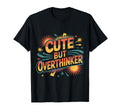 Overthinking Mind Self Awareness T-Shirt - Casual Everyday Wear Men Women - T-Shirt, Sweatshirt, Hoodie