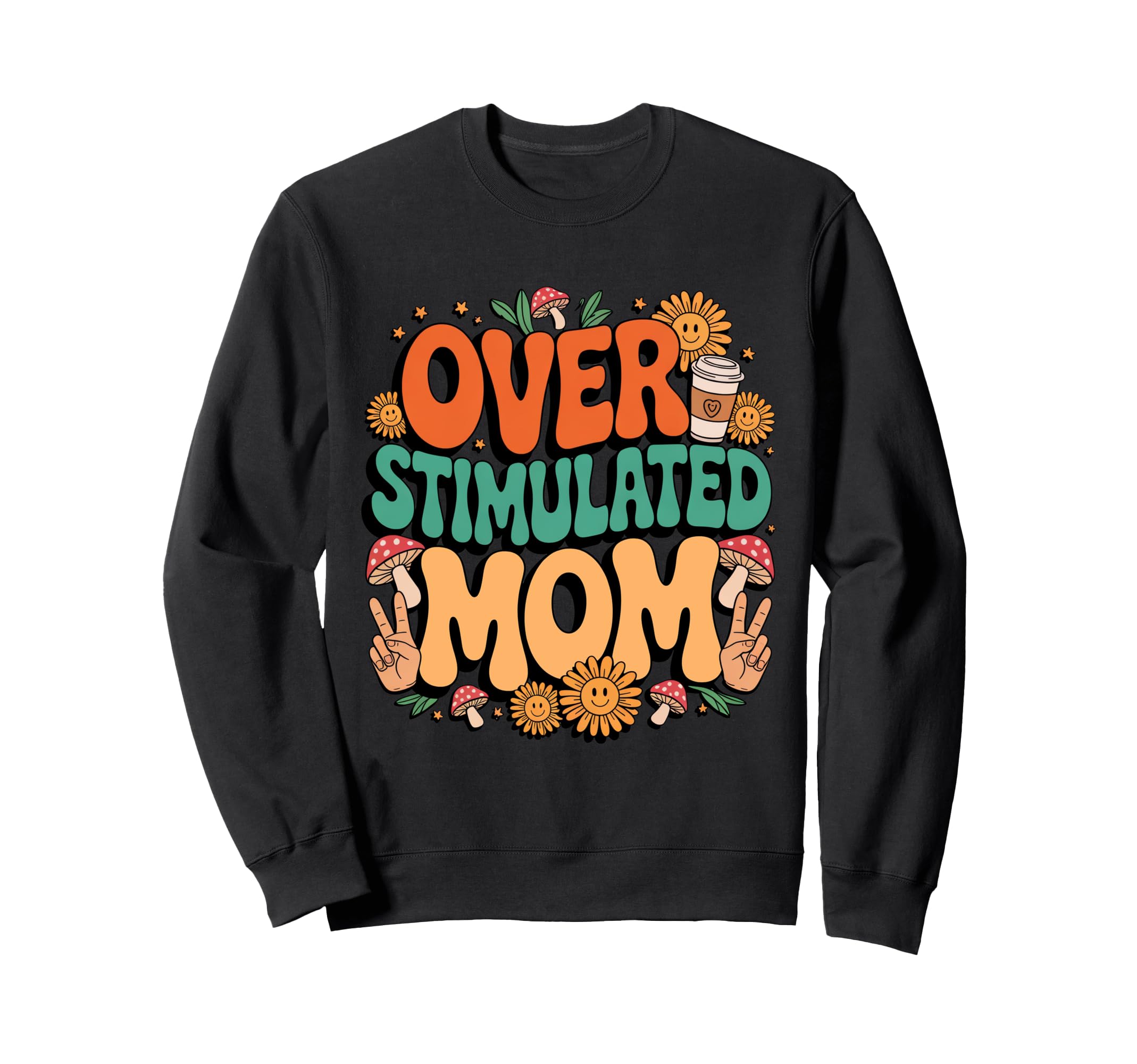 Overstimulated Mom Groovy Mama Sweatshirt - Minimalist Print for Adults - T-Shirt, Sweatshirt, Hoodie