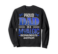 Proud Dad Myalgic Encephalomyelitis Sweatshirt - Unique Graphic Unisex - T-Shirt, Sweatshirt, Hoodie