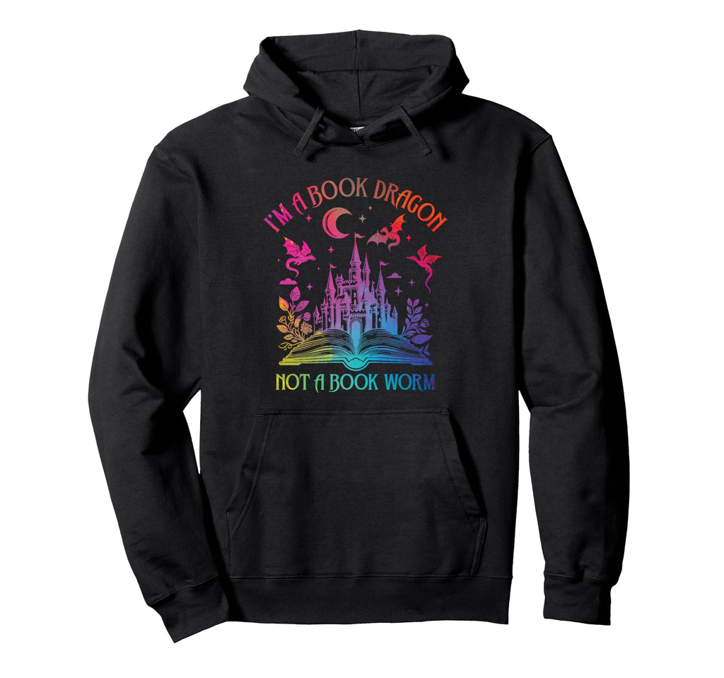 Im Book Dragon Not Bookworm Hoodie - Graphic Print for Adults - T-Shirt, Sweatshirt, Hoodie