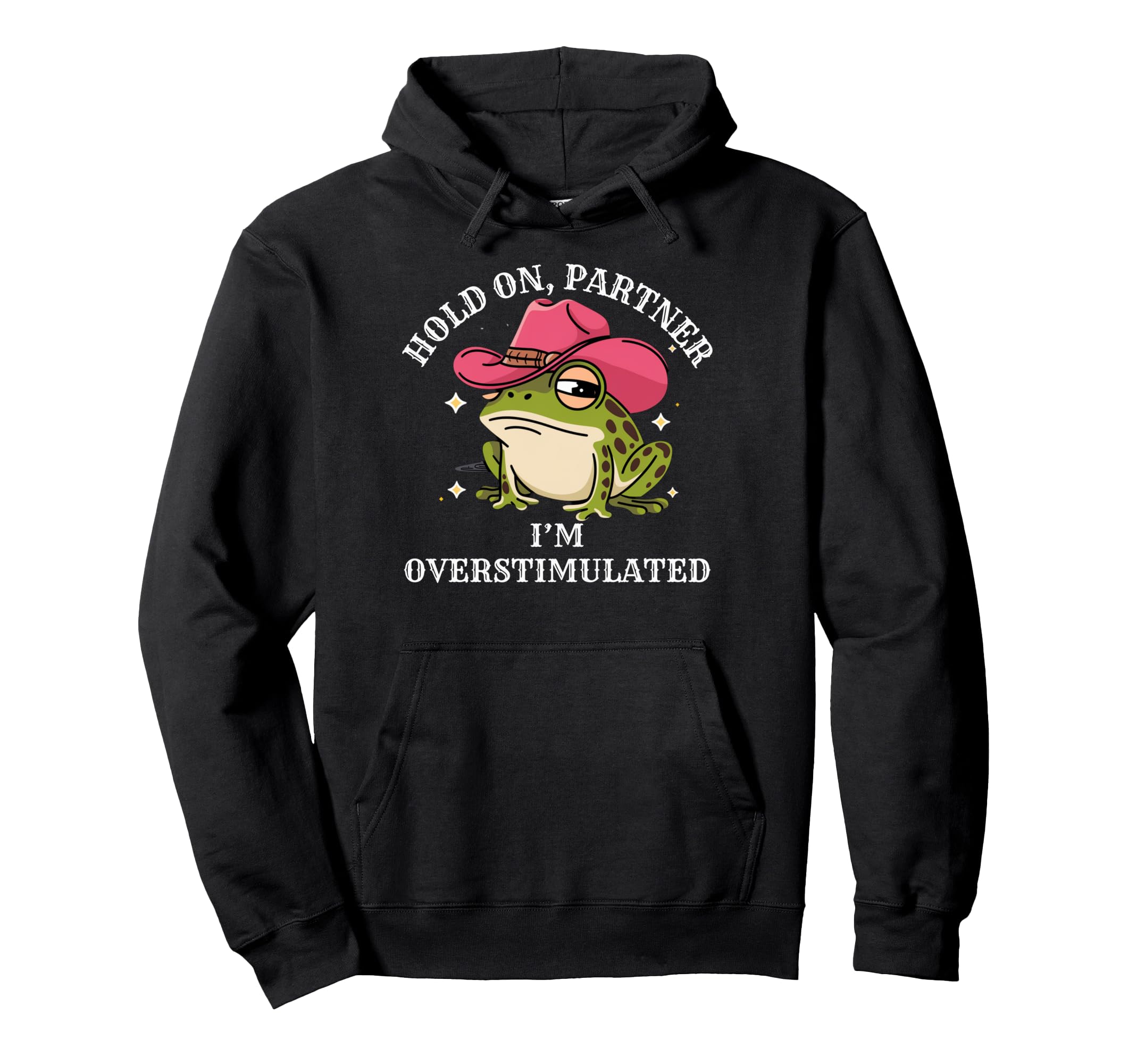 Hold Partner Funny Frog Cowboy Hat Meme Hoodie - Trendy Graphic Unisex - T-Shirt, Sweatshirt, Hoodie