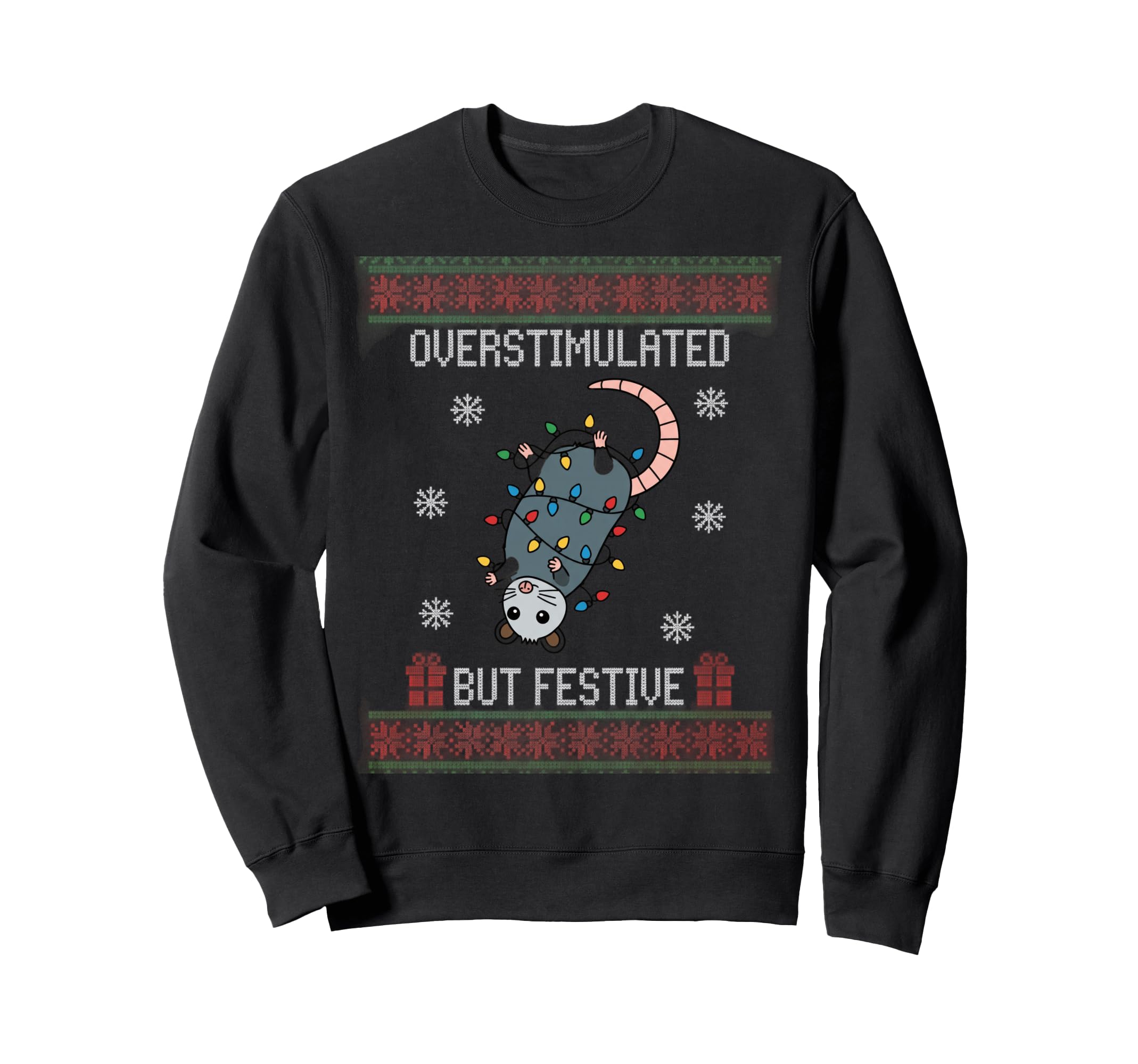 Overstimulated But Festive Opossum Sweatshirt - Unique Graphic Unisex - T-Shirt, Sweatshirt, Hoodie