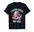 I Hoard Books Dragon Fantasy Reader T-Shirt - Fun Novelty Design Men Women - T-Shirt, Sweatshirt, Hoodie