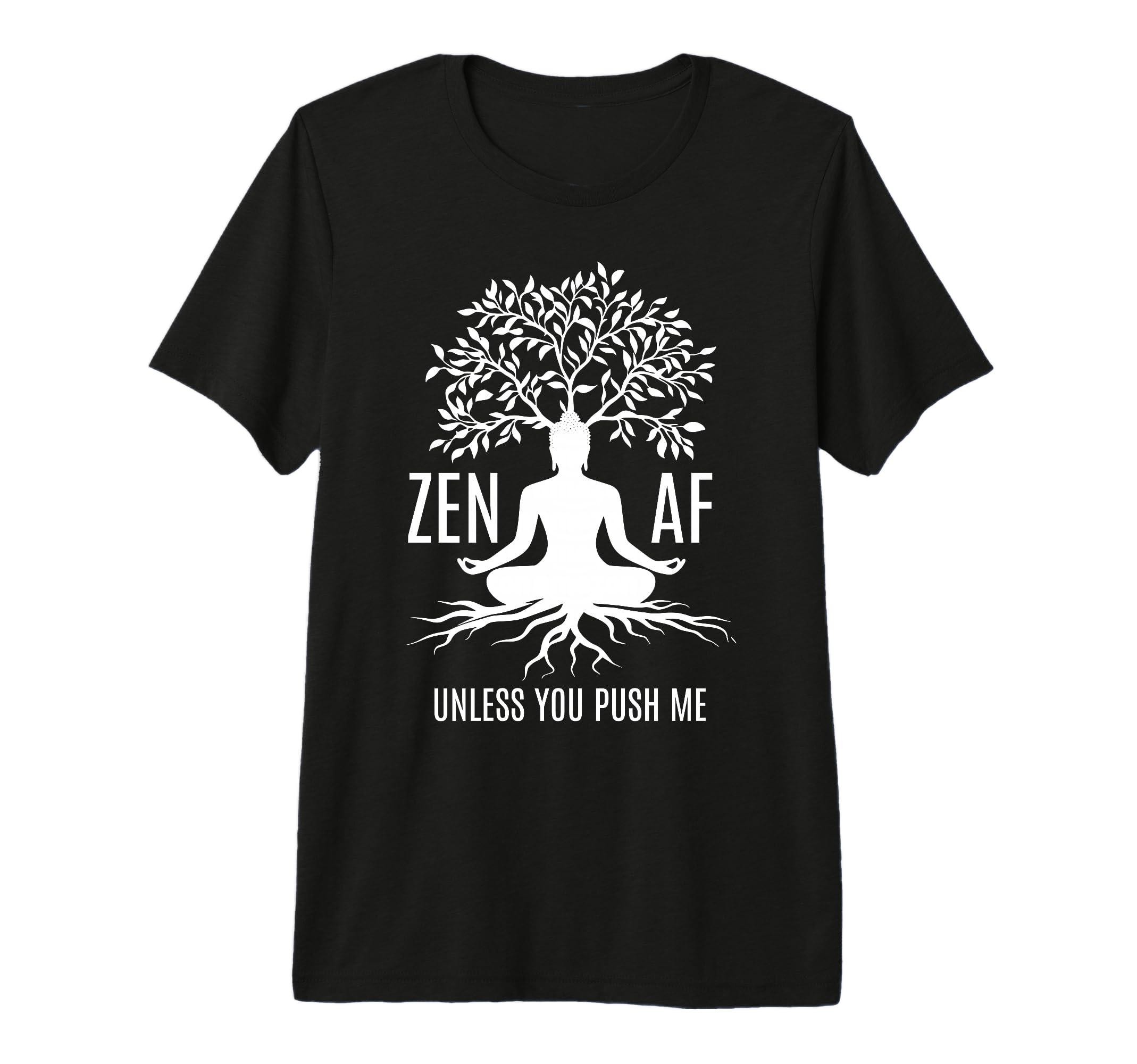 Zen Af Sarcastic Meditation T-Shirt - Fun Novelty Design Unisex - T-Shirt, Sweatshirt, Hoodie