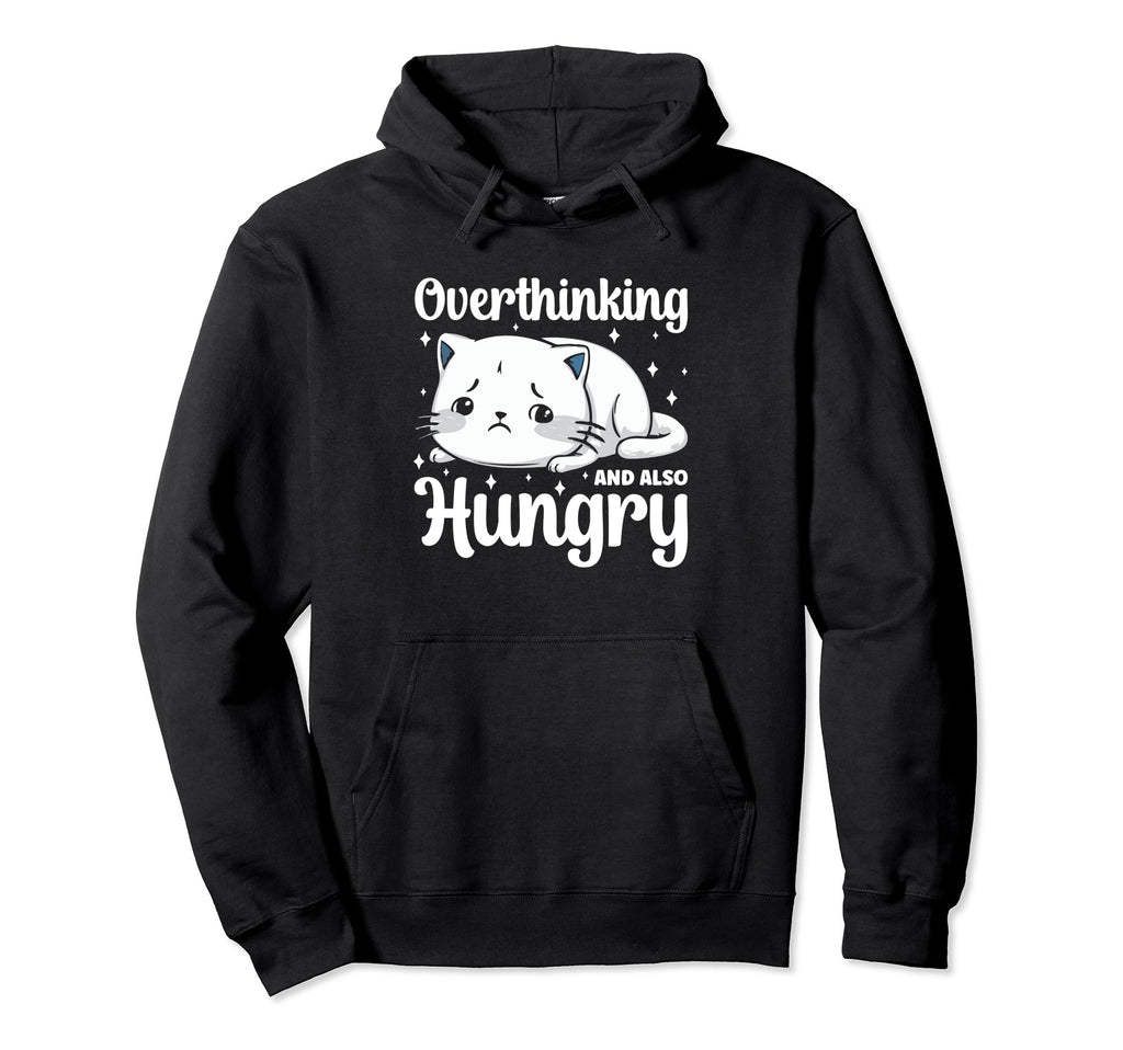 Hungry Overthinker Food Anxiety T-Shirt - Casual Everyday Wear Unisex - T-Shirt, Sweatshirt, Hoodie