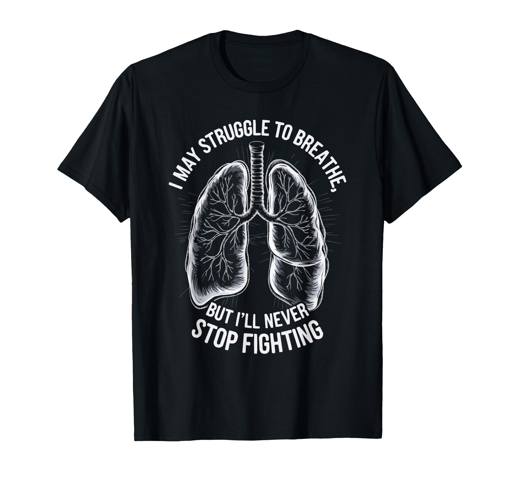 Chronic Obstructive Pulmonary Disease T-Shirt - Graphic Print Men Women - T-Shirt, Sweatshirt, Hoodie