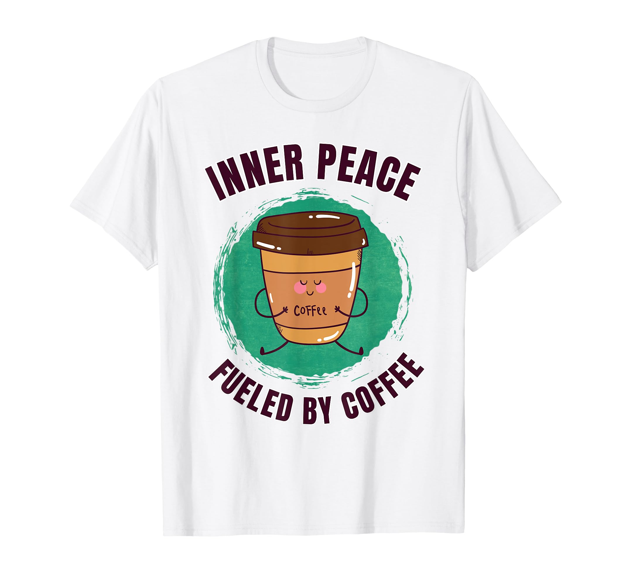 Funny Coffee Motivation Yoga Mindfulness T-Shirt - Minimalist Print Unisex - T-Shirt, Sweatshirt, Hoodie