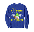 Progress Over Perfection Sweatshirt - Streetwear Style for Adults - T-Shirt, Sweatshirt, Hoodie