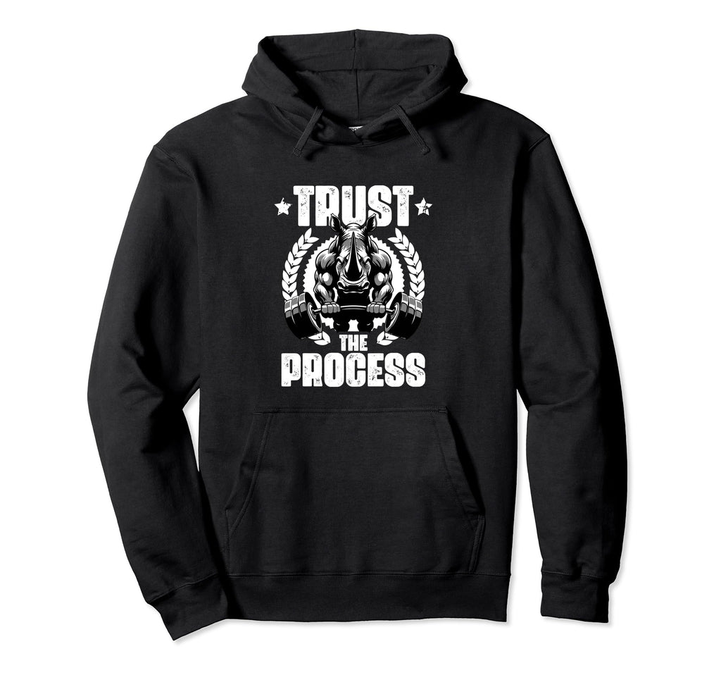 Trust Process Rhinoceros Workout Gym Hoodie - Aesthetic Graphic Unisex - T-Shirt, Sweatshirt, Hoodie