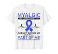 Myalgic Encephalomyelitis Doesnt T-Shirt - Casual Everyday Wear for Adults - T-Shirt, Sweatshirt, Hoodie