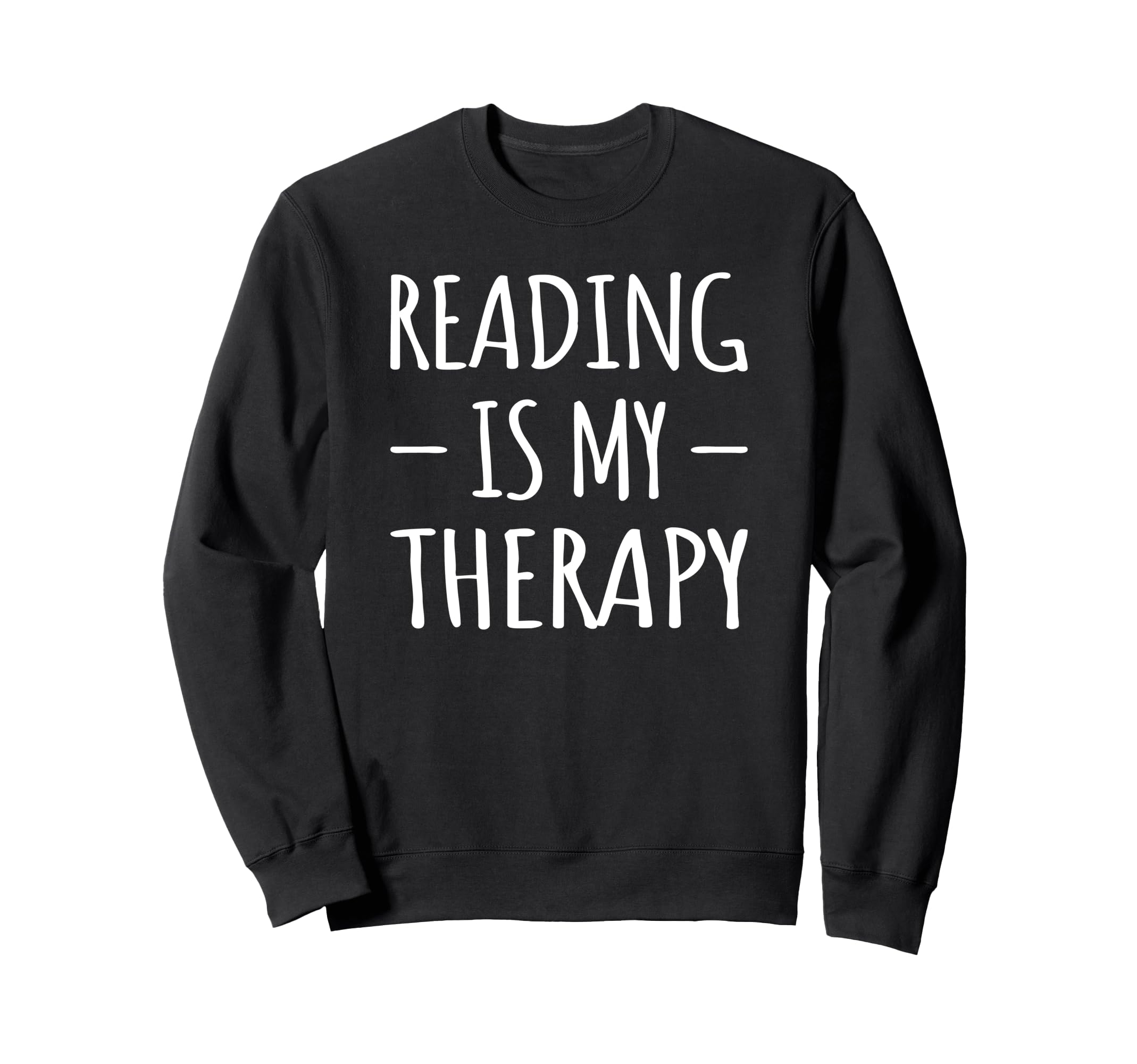 Reading Is My Therapy Bookworm Sweatshirt - Minimalist Print for Adults - T-Shirt, Sweatshirt, Hoodie