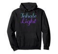 Inhale Light Mental Health Awareness Hoodie - Custom Art Print for Adults - T-Shirt, Sweatshirt, Hoodie