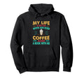 My Life Is Better Iced Coffee And Hoodie - Fun Novelty Design Men Women - T-Shirt, Sweatshirt, Hoodie