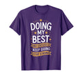 Doing My Best No Excuses Keep Going T-Shirt - Minimalist Print for Adults - T-Shirt, Sweatshirt, Hoodie