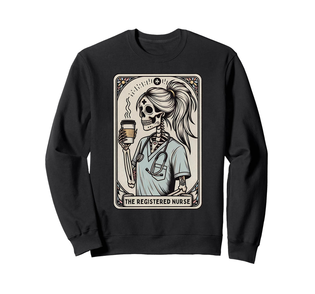 Registered Nurse Tarot Card Skeleton Sweatshirt - Novelty Apparel Unisex - T-Shirt, Sweatshirt, Hoodie
