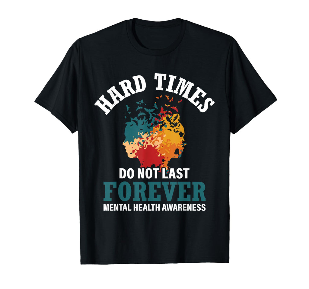 Hard Times Do Not Last Forever T-Shirt - Casual Everyday Wear for Adults - T-Shirt, Sweatshirt, Hoodie