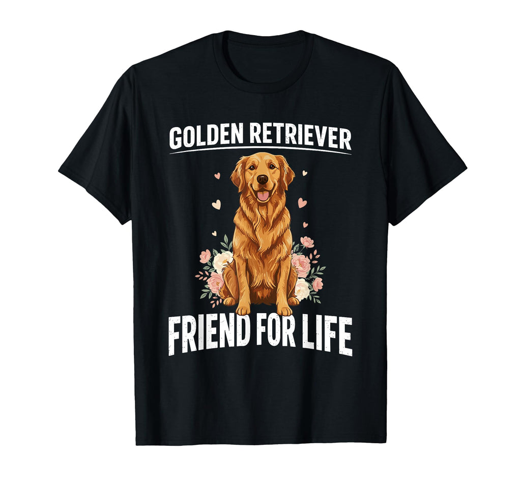 Golden Retriever Friend Life Dog T-Shirt - Casual Everyday Wear Men Women - T-Shirt, Sweatshirt, Hoodie
