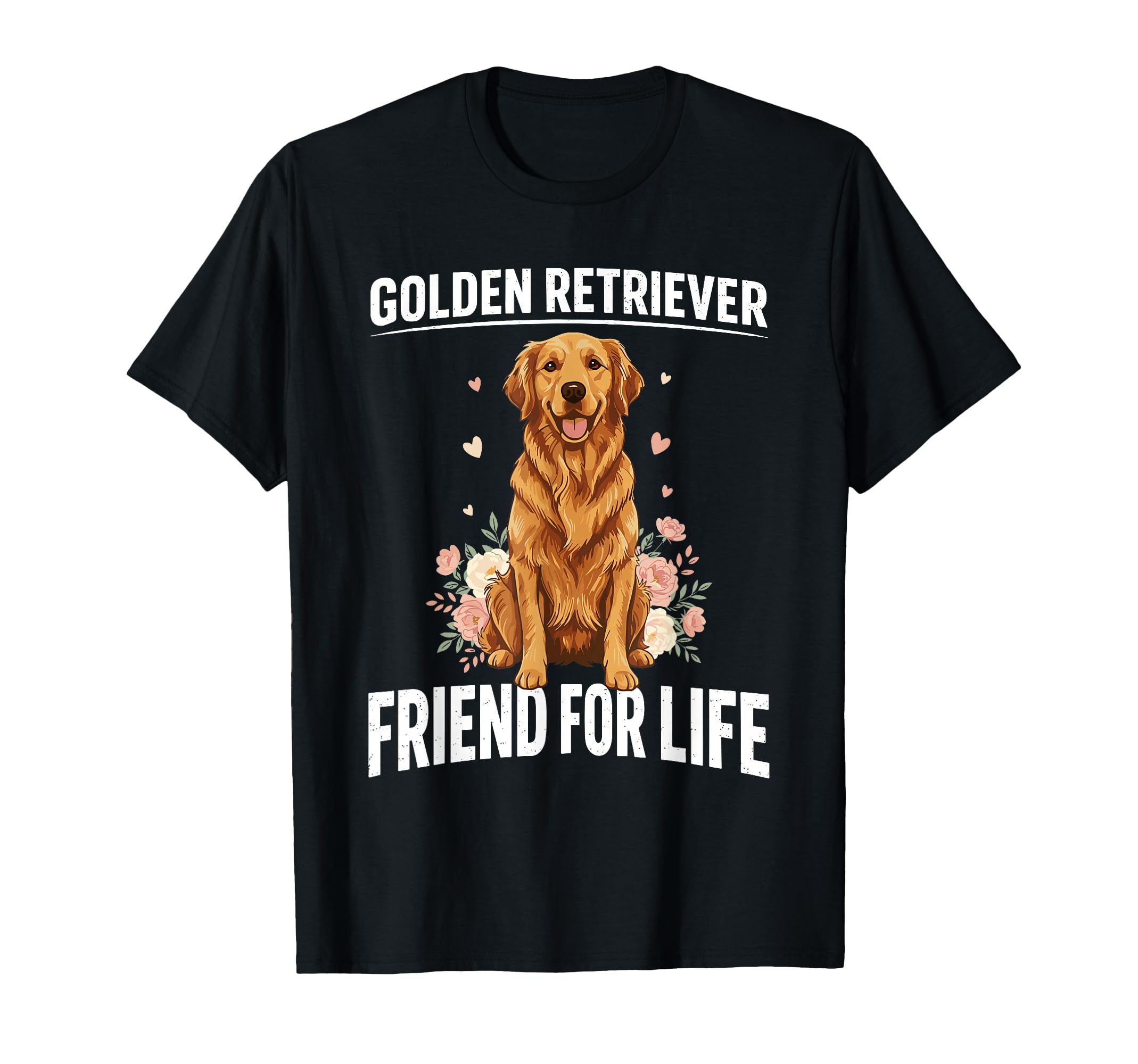 Golden Retriever Friend Life Dog T-Shirt - Casual Everyday Wear Men Women - T-Shirt, Sweatshirt, Hoodie