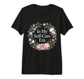 My Self Care Era Tri Blend T-Shirt - Unique Graphic for Adults - T-Shirt, Sweatshirt, Hoodie
