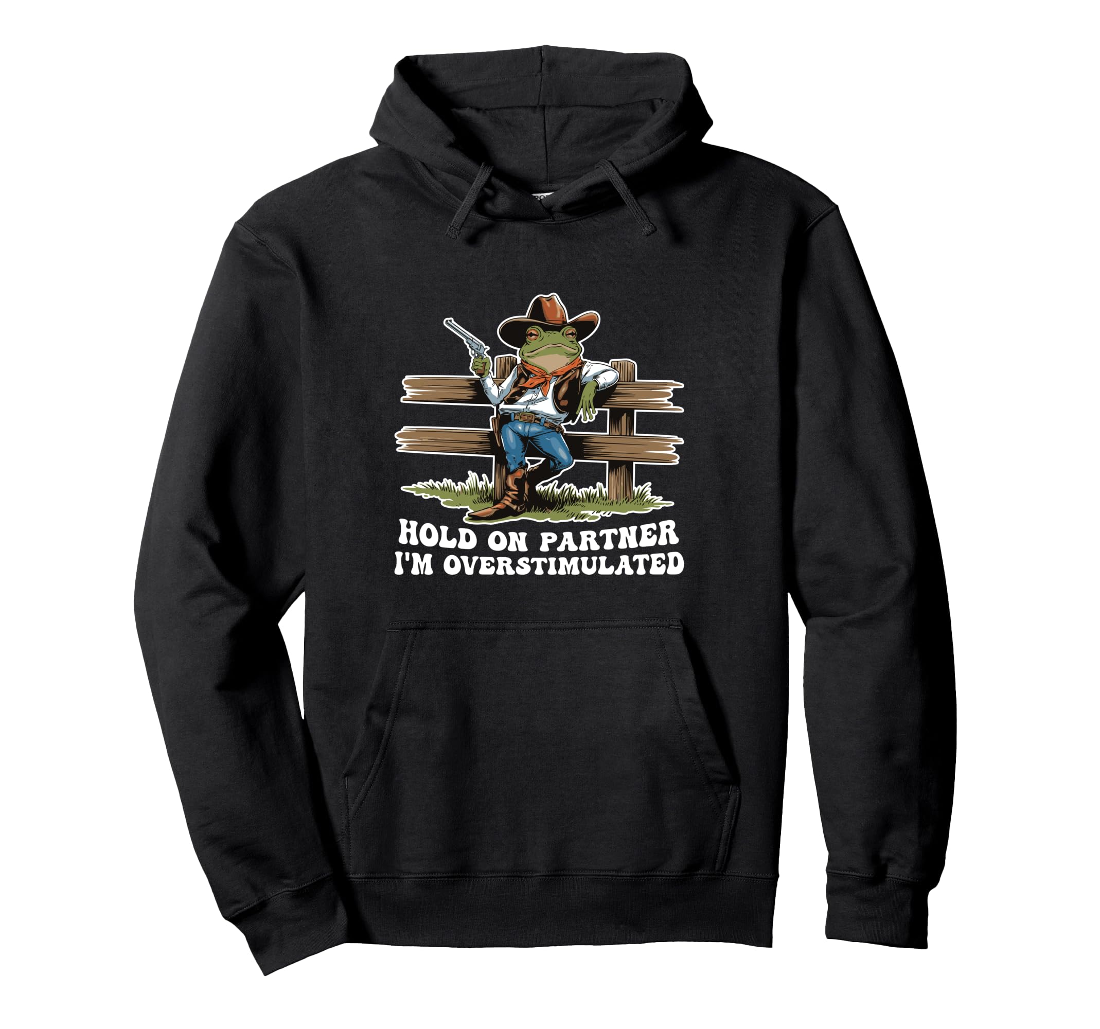 Hold Partner Im Overstimulated Hoodie - Casual Everyday Wear Men Women - T-Shirt, Sweatshirt, Hoodie